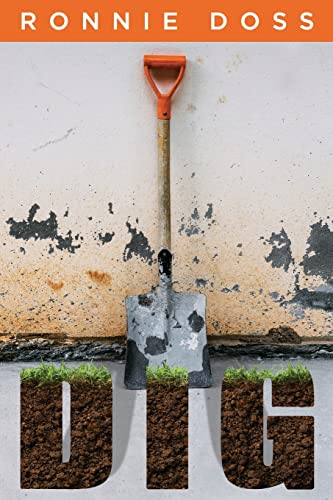 Read Dig, written by Ronnie Doss