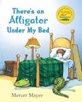 Read There's an Alligator under My Bed (There's Something in My Room Series), written by Mercer Mayer Read There's an Alligator under My Bed (There's Something in My Room Series), written by Mercer Mayer