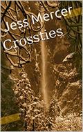 Read Crossties, written by Jess Mercer