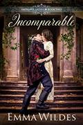 Read Incomparable (Improper Ladies Book 2), written by Emma Wildes