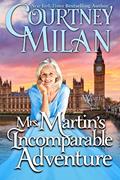 Read Mrs. Martin's Incomparable Adventure (Worth Saga), written by Courtney Milan