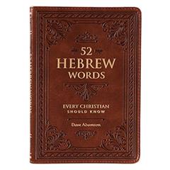 52 Hebrew Words Every Christian Should Know, written by Dave Adamson