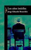 Read Los años inútiles, written by Jorge Eduardo Benavides