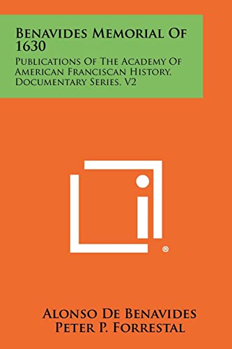 Read Benavides Memorial Of 1630: Publications Of The Academy Of American Franciscan History, Documentary Series, V2, written by Alonso De Benavides