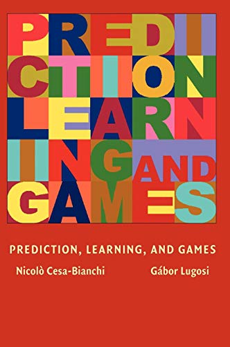 Read Prediction, Learning, and Games, written by Nicolo Cesa-Bianchi; Gabor Lugosi Read Prediction, Learning, and Games, written by Nicolo Cesa-Bianchi; Gabor Lugosi
