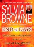 Read End of Days: Predictions and Prophecies About the End of the World, written by Sylvia Browne; Lindsay Harrison Read End of Days: Predictions and Prophecies About the End of the World, written by Sylvia Browne; Lindsay Harrison