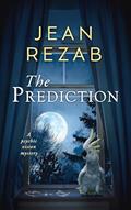 Read The Prediction: A psychic vision mystery, written by Jean Rezab