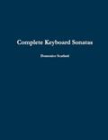 Read Complete Keyboard Sonatas, written by Domenico Scarlatti