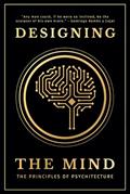 Read Designing the Mind: The Principles of Psychitecture, written by Designing the Mind; Ryan  A Bush