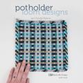 Read Potholder Loom Designs: 140 Colorful Patterns, written by Harrisville Designs; Rachel Snack