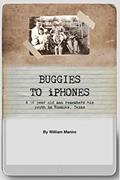 Read Buggies to iPhones: A 96 Year Old Man Remembers His Youth in Roanoke, Texas, written by William Leon Manire Read Buggies to iPhones: A 96 Year Old Man Remembers His Youth in Roanoke, Texas, written by William Leon Manire
