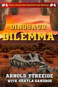 Read Dinosaur Dilemma (Mike Danford Adventure Series), written by Arnold Ytreeide; Shayla Sandros