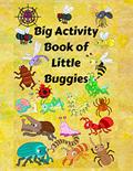 Read Big Activity Book of Little Buggies: a coloring and activity book for boys and girls, written by Plan Ponder Play