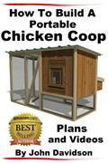 Read How to Build A Portable Chicken Coop Plans and Videos, written by John Davidson