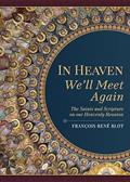 Read In Heaven We'll Meet Again, written by Francois Rene Blot