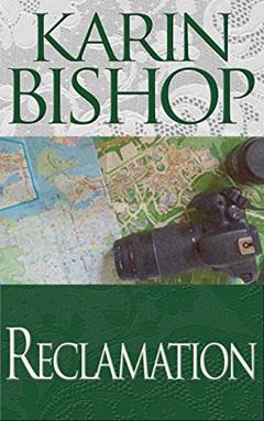 Reclamation, written by Karin Bishop