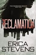 Read Reclamation (Book 3 The Ravening Series), written by Erica Stevens