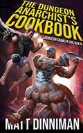 Read The Dungeon Anarchist's Cookbook: Dungeon Crawler Carl Book 3, written by Matt Dinniman