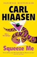 Read Squeeze Me: A novel, written by Carl Hiaasen