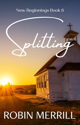 Read Splitting (New Beginnings Christian Fiction Series Book 6), written by Robin Merrill Read Splitting (New Beginnings Christian Fiction Series Book 6), written by Robin Merrill