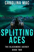 Read Splitting Aces (The Blackmore Agency Book 2), written by Carolina Mac
