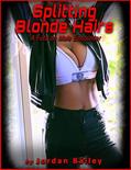 Read Splitting Blonde Hairs: (Futa on Male) (Splitting Hairs Series), written by Jordan Bailey