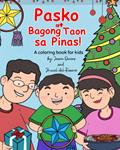 Read Pasko at Bagong Taon sa Pinas! - A Coloring Book for Kids, written by Joann Owens; Jhucel Del Rosario