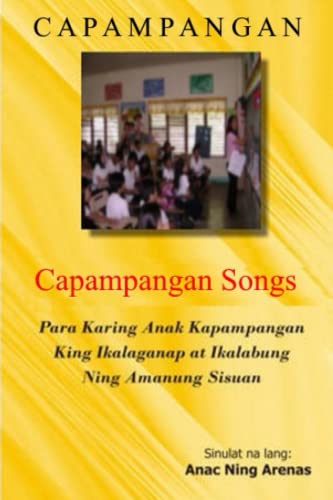 Read Capampangan: Capampangan Songs, written by Anac Ning Arenas Read Capampangan: Capampangan Songs, written by Anac Ning Arenas