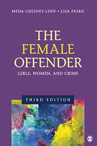 Read The Female Offender: Girls, Women, and Crime, written by Meda Chesney-Lind; Lisa Z Pasko Read The Female Offender: Girls, Women, and Crime, written by Meda Chesney-Lind; Lisa Z Pasko