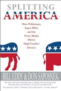 Read Splitting America: How Politicians, Super PACs and the News Media Mirror High Conflict Divorce, written by Bill Eddy; Donald Saposnek