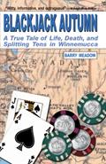 Read Blackjack Autumn: A True Tale of Life, Death, and Splitting Tens in Winnemmucca, written by Barry Meadow Read Blackjack Autumn: A True Tale of Life, Death, and Splitting Tens in Winnemmucca, written by Barry Meadow