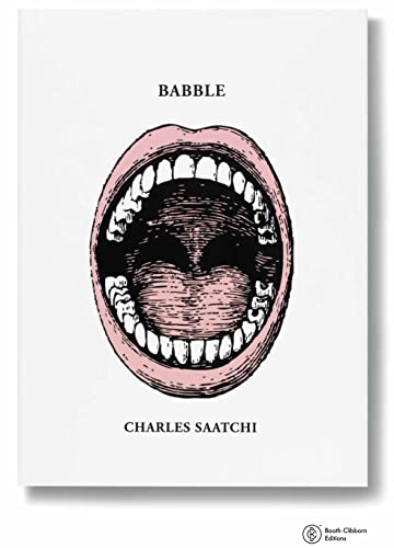 Read Babble, written by Charles Saatchi Read Babble, written by Charles Saatchi