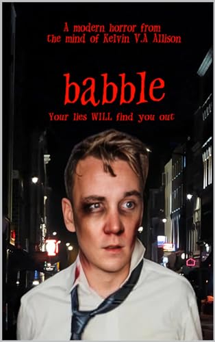 Read BABBLE, written by Kelvin V.A Allison Read BABBLE, written by Kelvin V.A Allison