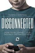 Read Disconnected: How To Reconnect Our Digitally Distracted Kids, written by Mr. Thomas J Kersting