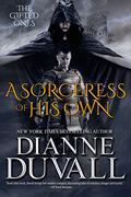 Read A Sorceress of His Own (The Gifted Ones Book 1), written by Dianne Duvall