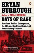 Read Days of Rage: America's Radical Underground, the FBI, and the Forgotten Age of Revolutionary Violence, written by Bryan Burrough Read Days of Rage: America's Radical Underground, the FBI, and the Forgotten Age of Revolutionary Violence, written by Bryan Burrough