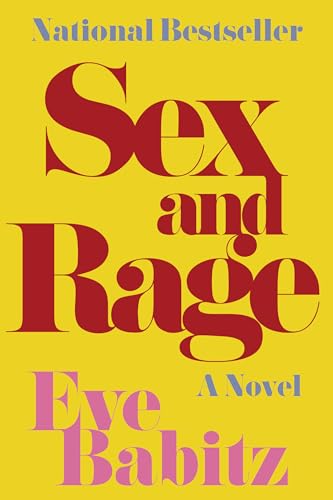 Read Sex and Rage: A Novel, written by Eve Babitz Read Sex and Rage: A Novel, written by Eve Babitz