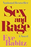 Read Sex and Rage: A Novel, written by Eve Babitz