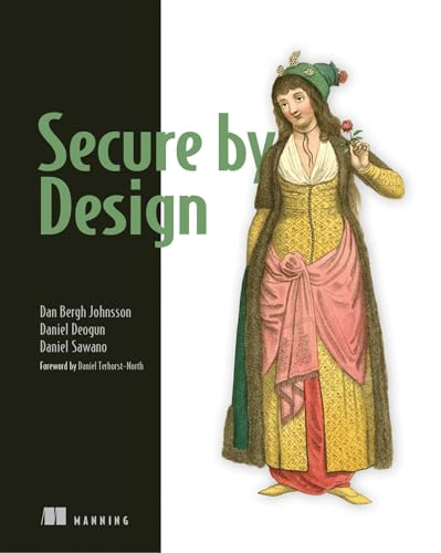 Read Secure By Design, written by Daniel Deogun; Dan Bergh Johnsson; Daniel Sawano Read Secure By Design, written by Daniel Deogun; Dan Bergh Johnsson; Daniel Sawano