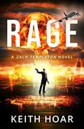 Read RAGE: Zach Templeton Thriller Book 2, written by Keith Hoar