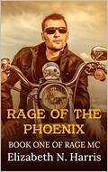Read Rage of the Phoenix (Rage MC Book 1), written by Elizabeth N Harris