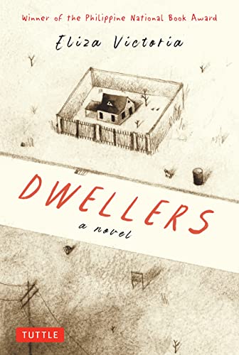 Read Dwellers: A Novel: Winner of the Philippine National Book Award, written by Eliza Victoria Read Dwellers: A Novel: Winner of the Philippine National Book Award, written by Eliza Victoria