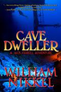 Read Cave Dweller (Jack Ferrell Adventure Book 3), written by William Nikkel