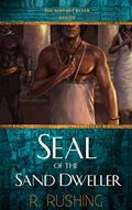 Read Seal Of The Sand Dweller (The Servant Ruler Book 1), written by R. Rushing Read Seal Of The Sand Dweller (The Servant Ruler Book 1), written by R. Rushing