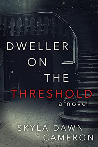 Read Dweller on the Threshold: A Novel, written by Skyla Dawn Cameron Read Dweller on the Threshold: A Novel, written by Skyla Dawn Cameron