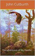 Read Sky Dweller: The adventures of Sky Dweller, written by John Cutburth