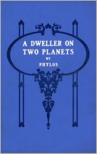 Read A Dweller on Two Planets (Illustrated) (Annotated), written by Phylos the Thibetan; Frederick S. Oliver