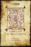 Read A Dweller on Two Planets: Revised second edition (2017) with enhanced illustrations (Aziloth Books), written by Frederick S Oliver; Phylos The Thibetan