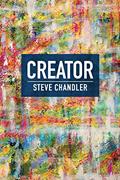 Read CREATOR, written by Steve Chandler