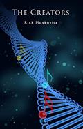 Read The Creators: Book 3: Brink of Life Trilogy, written by Rick Moskovitz